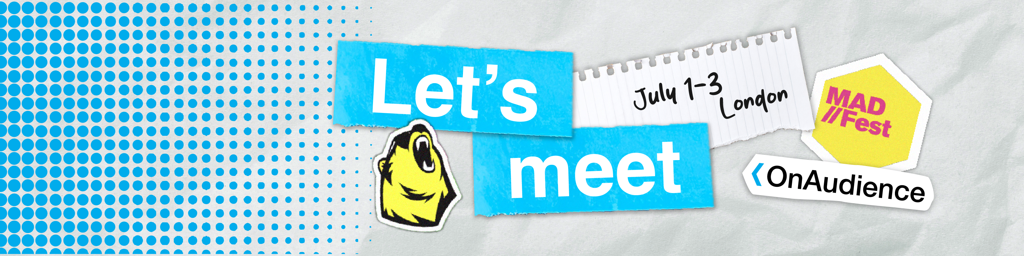 Let's meet — OnAudience at MAD//Fest, July 1–3 London